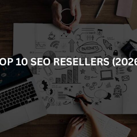 Top 10 SEO Resellers (2026)