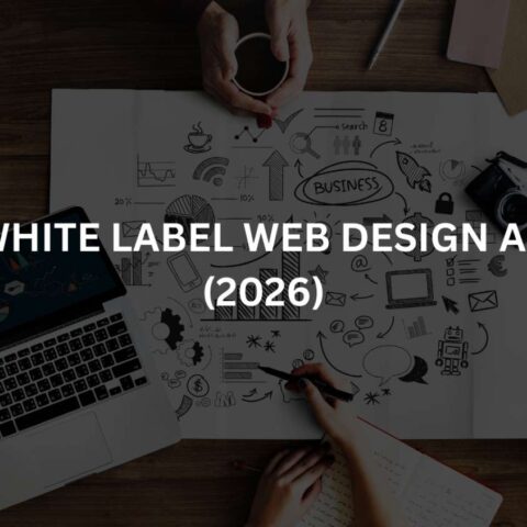 Top 10 White Label Web Design Agencies (2026)