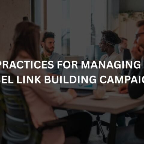 best practices for managing white label link building campaigns