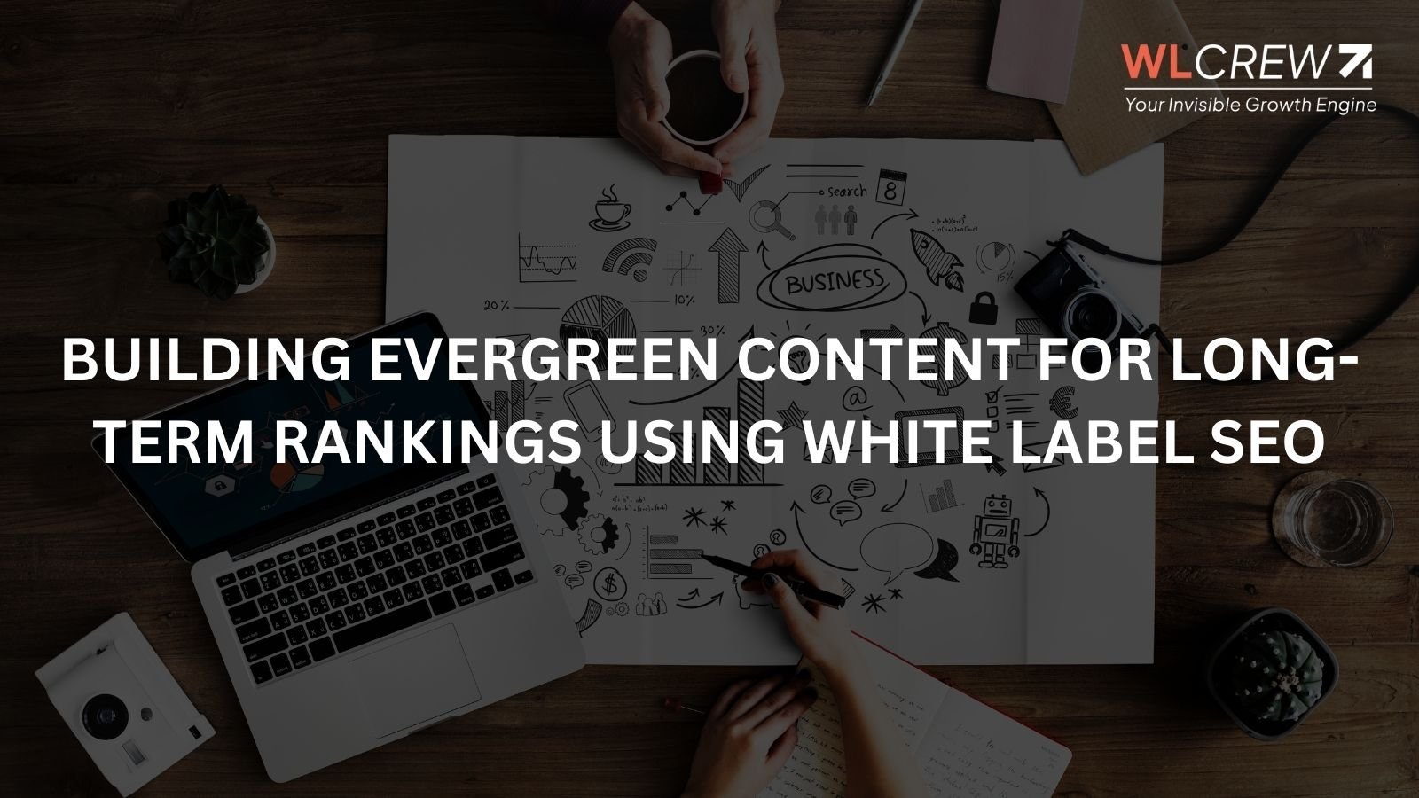 building evergreen content for long term rankings using white label seo