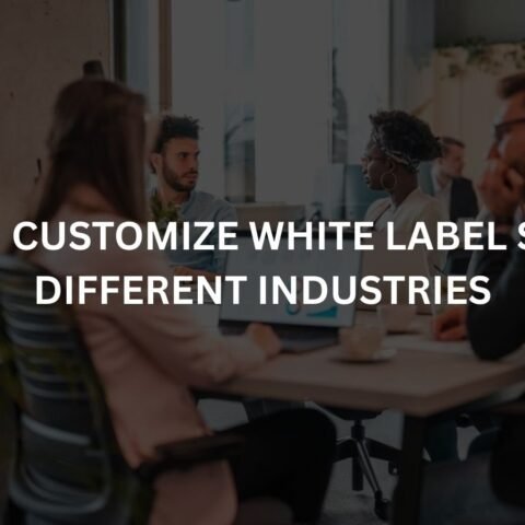 how-to-customize-white-label-seo-for-different-industries