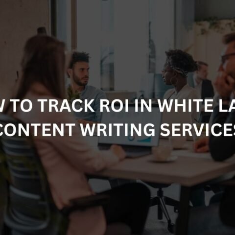 how to track roi in white label content writing services