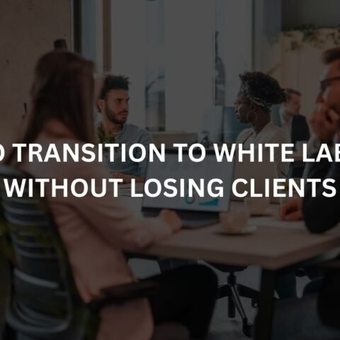 how to transition to white label ppc without losing clients