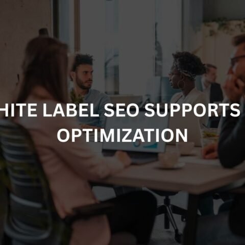 how-white-label-seo-supports-mobile-optimization