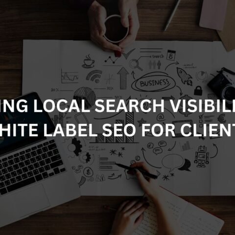 improving-local-search-visibility-with-white-label-seo-for-clients