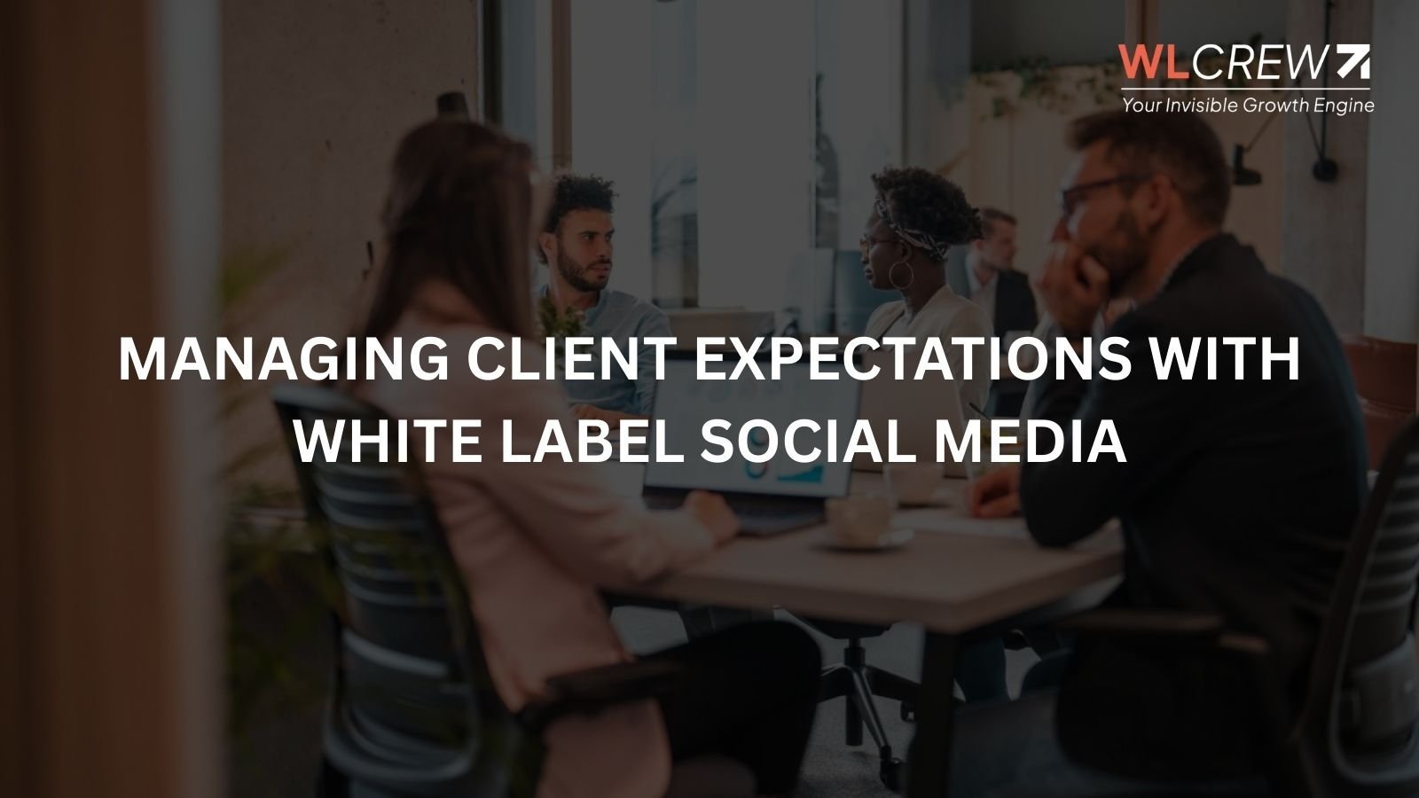 managing client expectations with white label social media