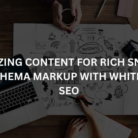 optimizing-content-for-rich-snippets-and-schema-markup-with-white-label-seo