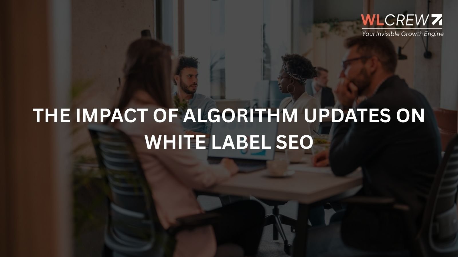 the impact of algorithm updates on white label seo