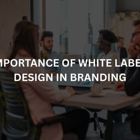 the importance of white label web design in branding