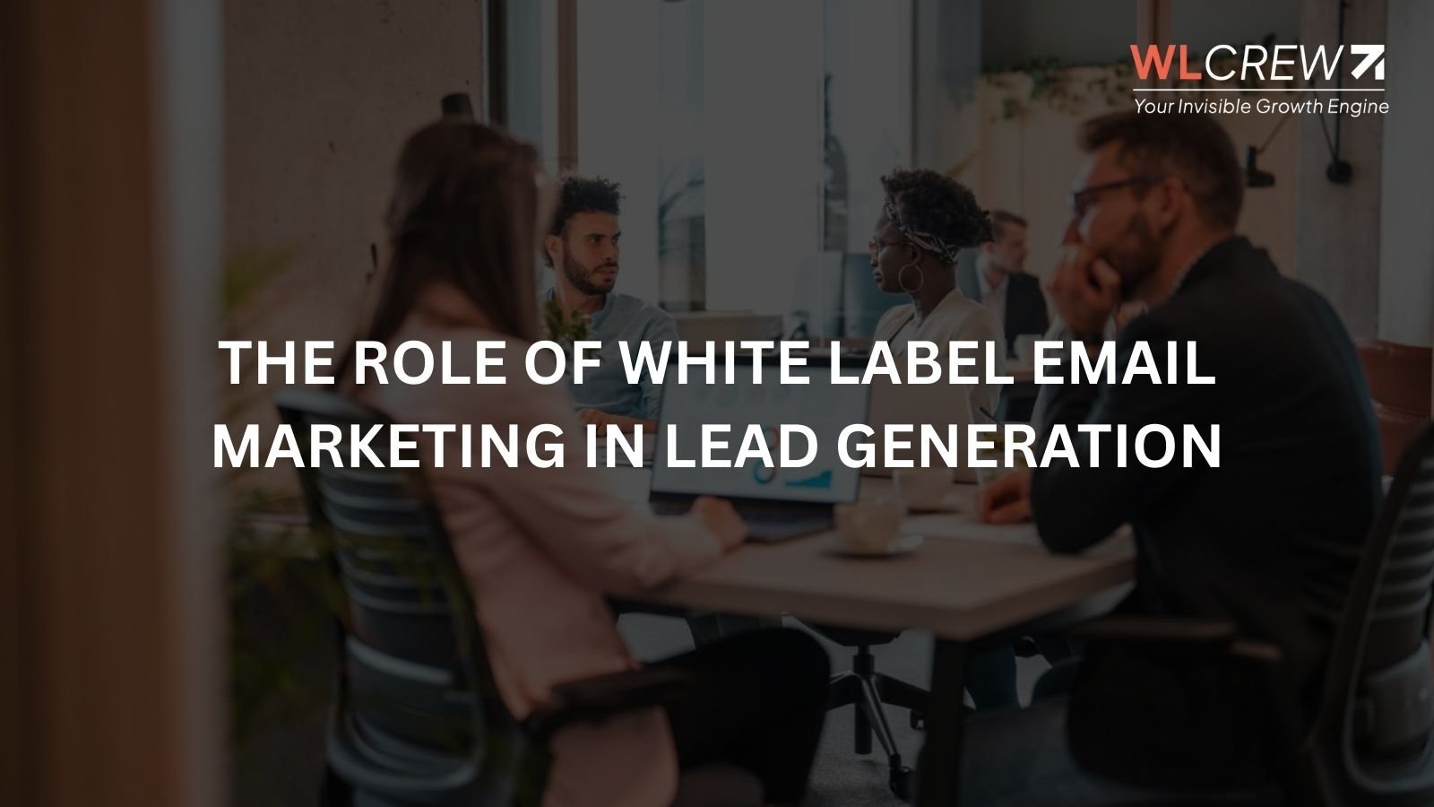 the role of white label email marketing in lead generation