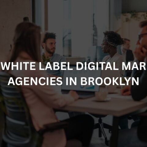 top 10 white label digital marketing agencies in brooklyn