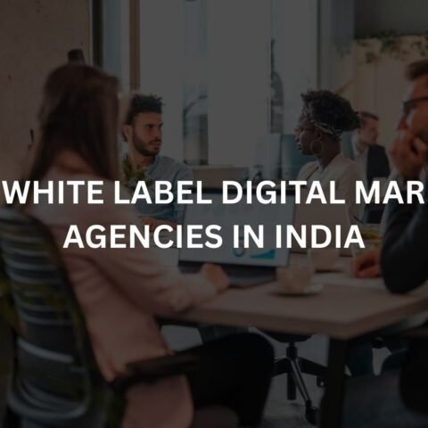 top 10 white label digital marketing agencies in india