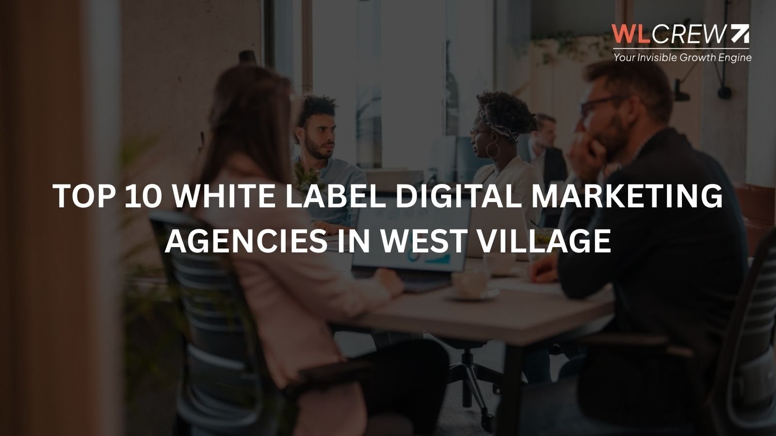 top 10 white label digital marketing agencies in west village