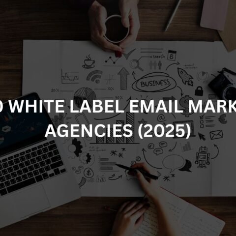 top 10 white label email marketing agencies 2025