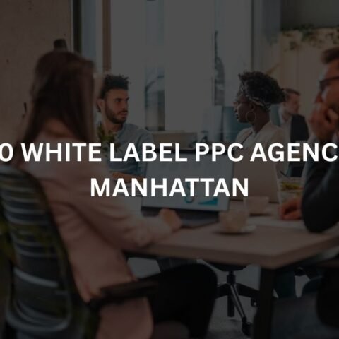 top-10-white-label-ppc-agencies-in-manhattan