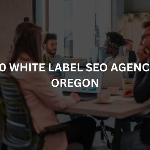 top 10 white label seo agencies in oregon