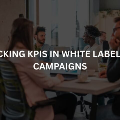 tracking kpis in white label seo campaigns