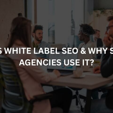 what is white label seo and why should agencies use it