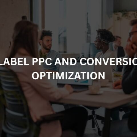 white label ppc and conversion rate optimization