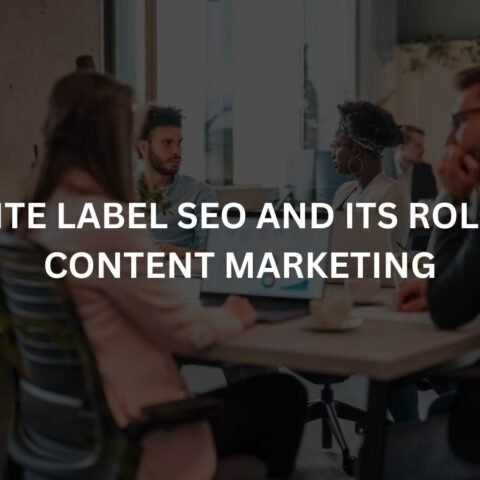 white label seo and its role in content marketing