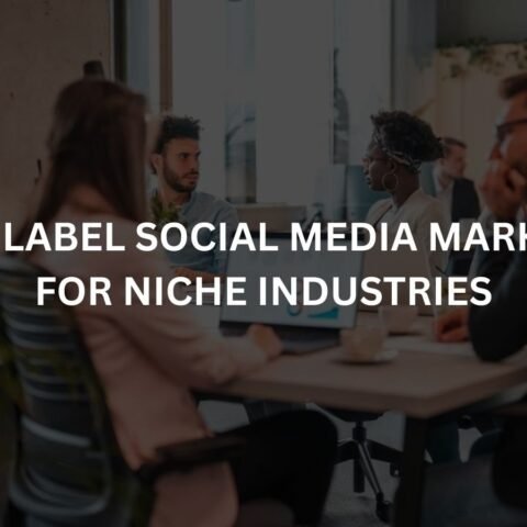 white label social media marketing for niche industries